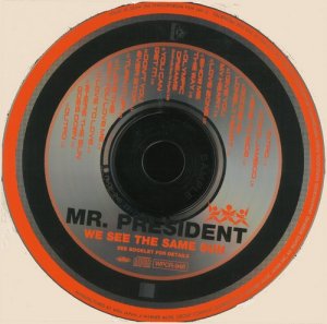 Mr. President - We See The Same Sun (1997) Mr. President - We See The Same Sun (1997)
