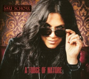 Sari Schorr - A Force Of Nature (2016) Sari Schorr - A Force Of Nature (2016)
