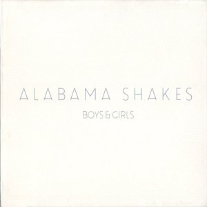 Alabama Shakes - Boys & Girls (2012) Alabama Shakes