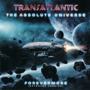 Transatlantic - The Absolute Universe - Forevermore (2021) The Absolute Universe - Forevermore (2021)