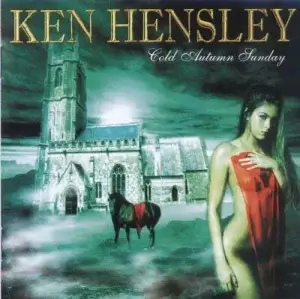 Ken Hensley - Cold Autumn Sunday (2005)